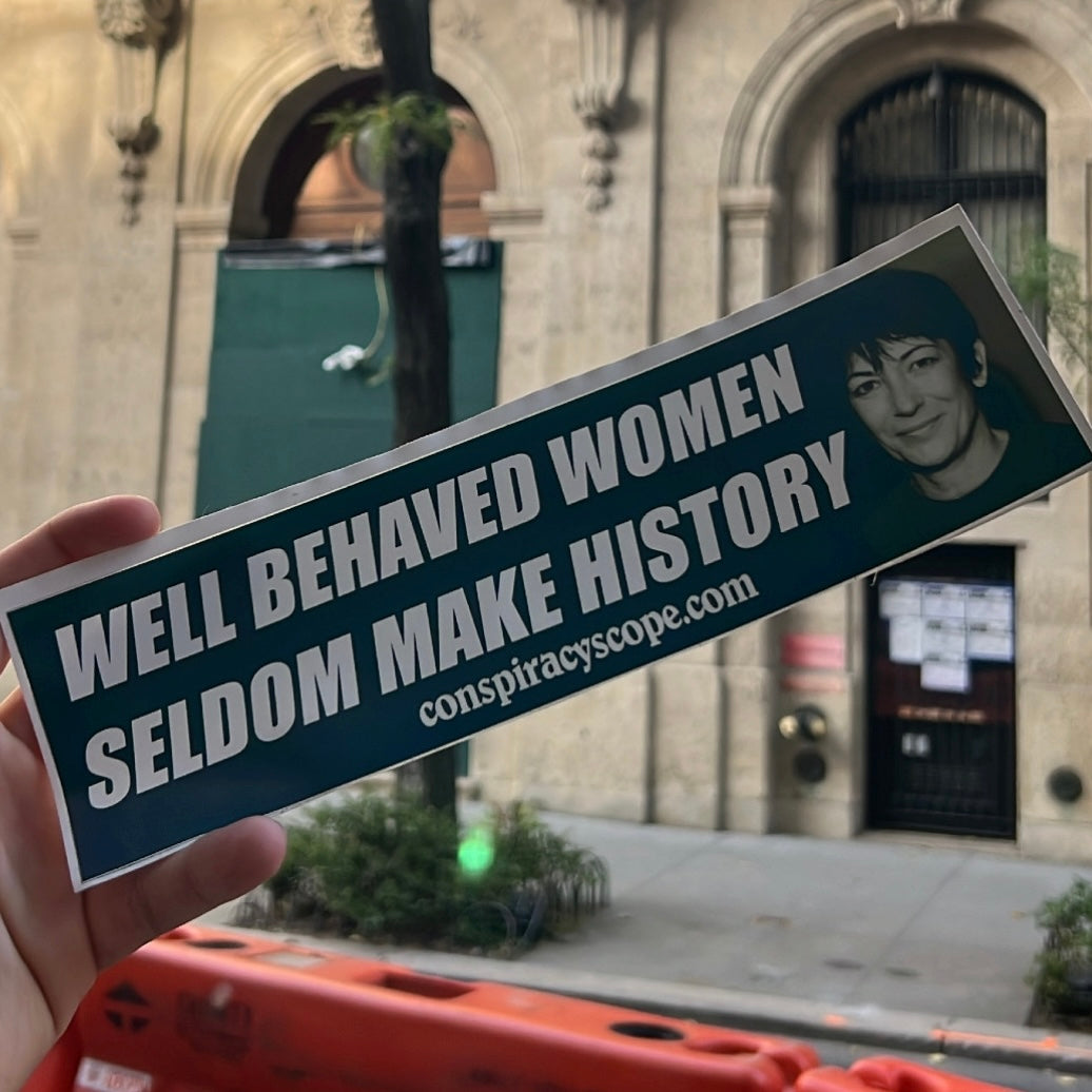 Ghislaine Maxwell Jeffrey Epstein Well Behaved Women Seldom Make History Bumper Sticker
