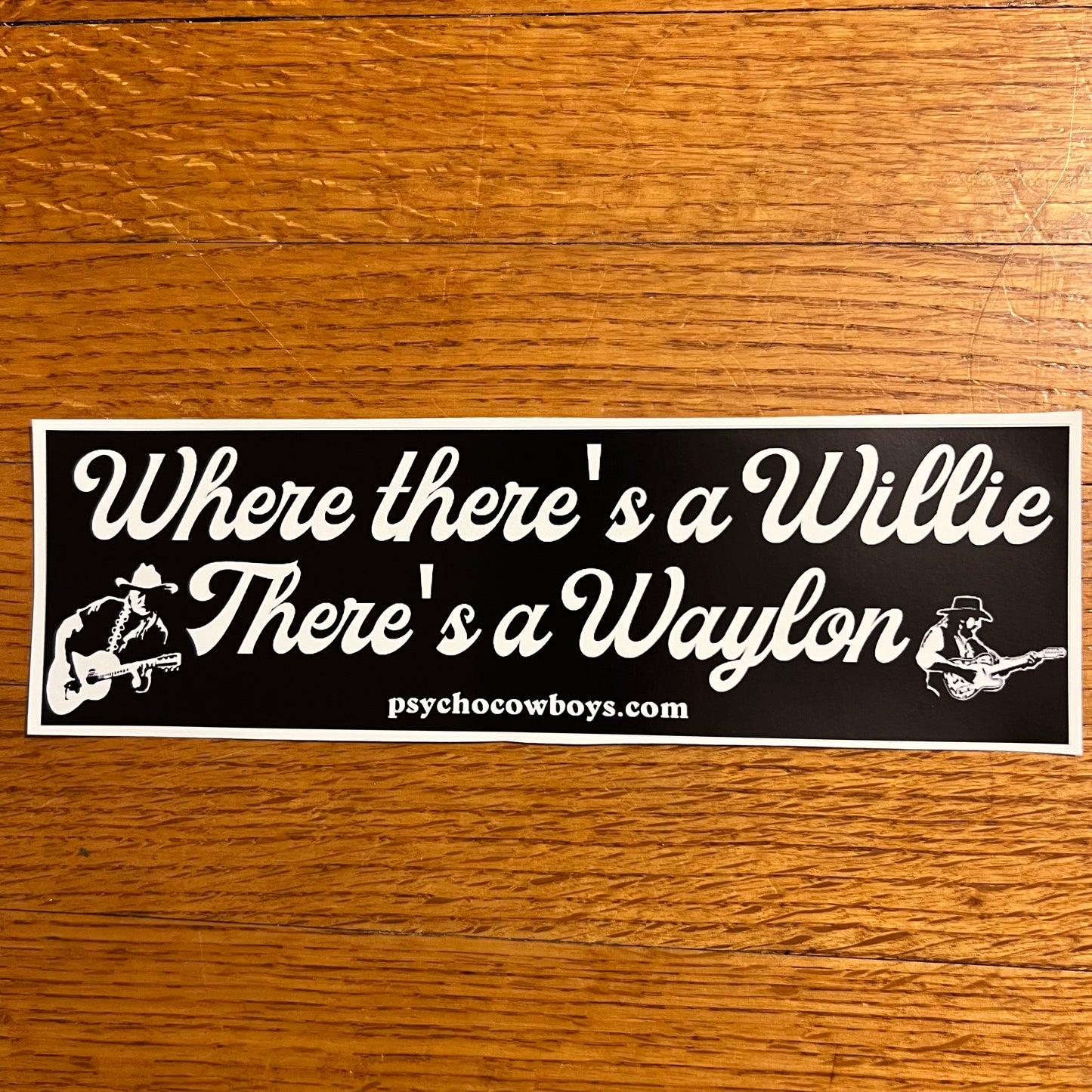 Where there's a Willie there's a Waylon Outlaw Country Bumper Sticker