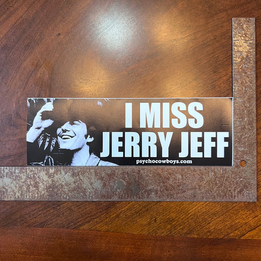 I Miss Jerry Jeff Walker Bumper Sticker RIP Texas Country Legend