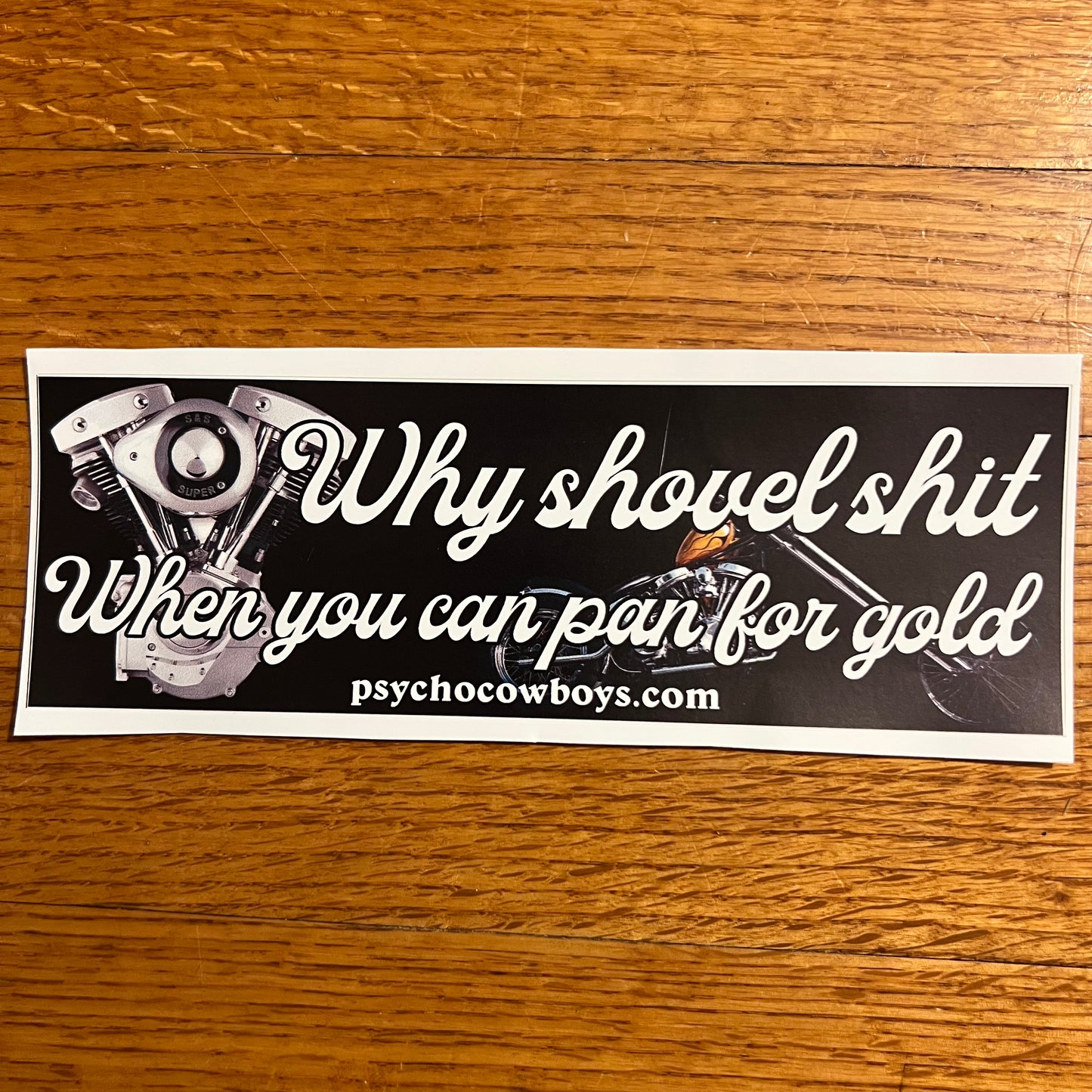 Why shovel shit When you can pan for gold Harley Davidson Shovelhead Panhead Bumper Sticker