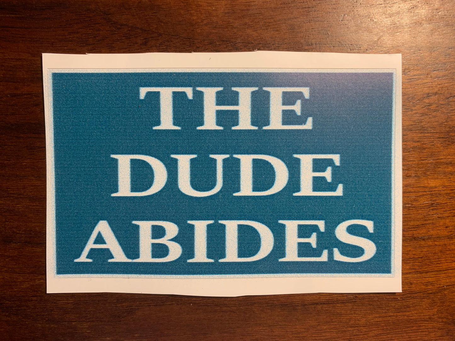 The Dude Abides