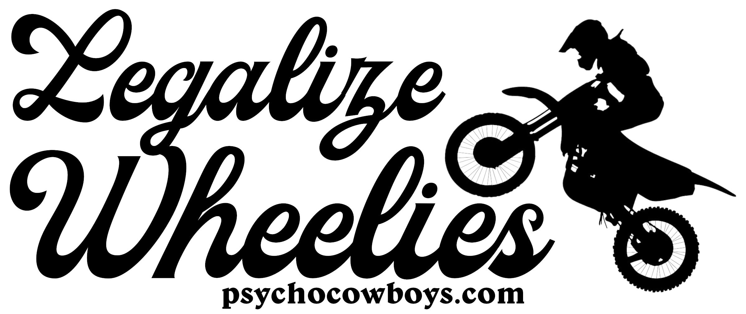 Legalize Wheelies Moto Bumper Sticker – Psycho Cowboys